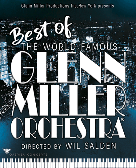 The Original Glenn Miller Orchestra - Eintrittskarten bundesweit online bestellen
